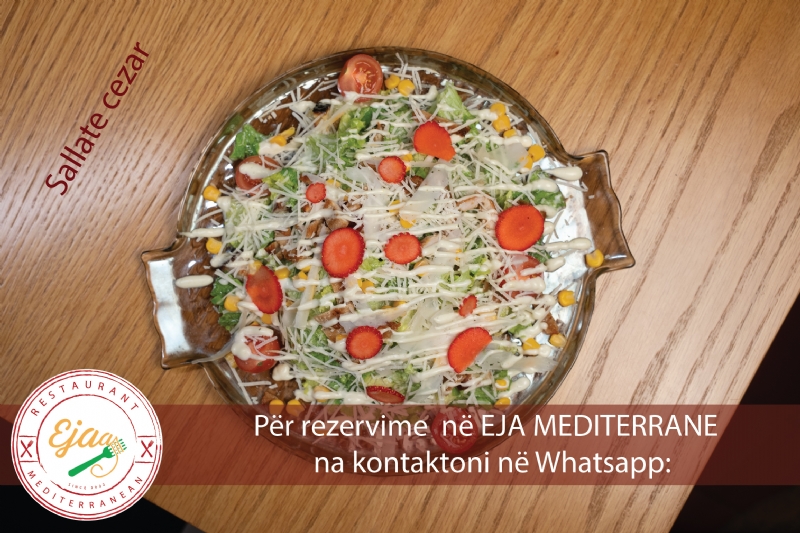 Sallate cezar nga Restorant EJA MEDITERRANE, rezervim restorant kuzhine ...