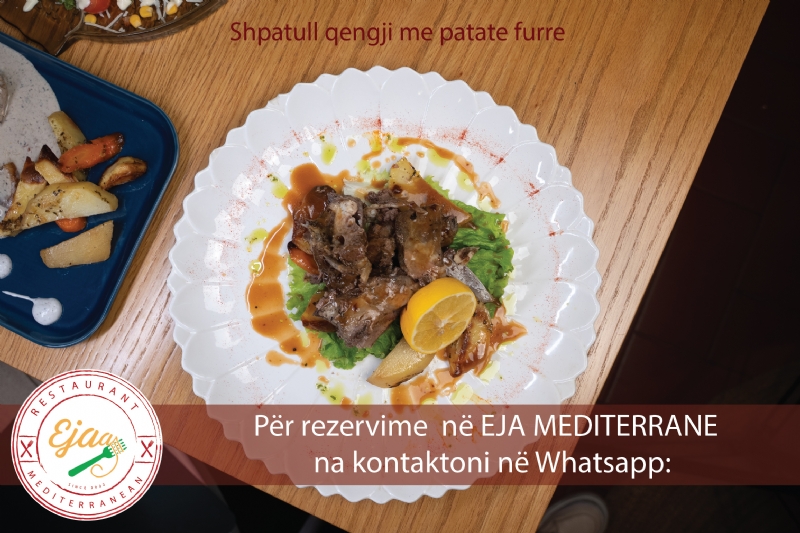 Shpatull qingi me patate furre nga Restorant EJA MEDITERRANE, rezervim t...