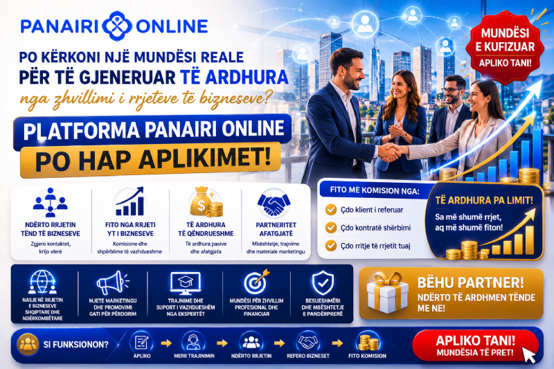 Po kërkoni një mundësi reale për të gjeneruar të ardhura nga zhvillimi i rrjeteve të bizneseve? Platforma Panairi Online po hap aplikimet.